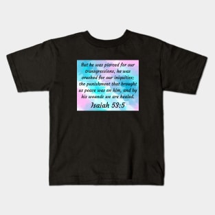 Bible Verse Isaiah 53:5 Kids T-Shirt